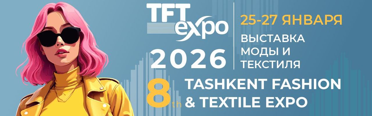 Tashkent Fashion & Textile Expo 2026 spring